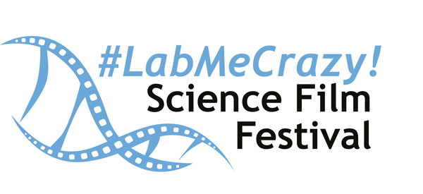 #LabMeCrazy! Science Film Festival